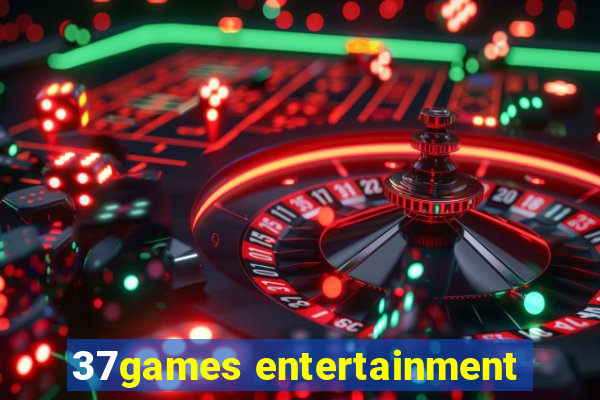 37games entertainment